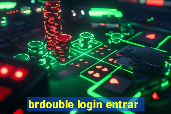 brdouble login entrar